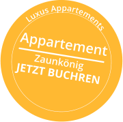 Appartement        Zaunkönig                      Luxus Appartements JETZT BUCHREN